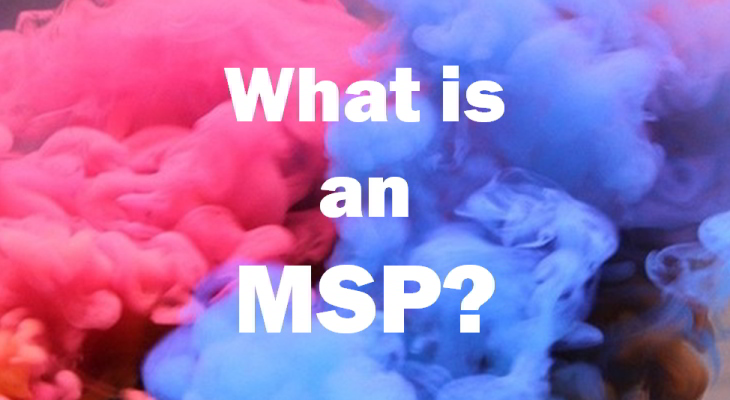 What is a Managed Service Provider (MSP)? Text hangs over multi-coloured smoke